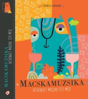 Macskamuzsika - Hetvenhét magyar esti mese