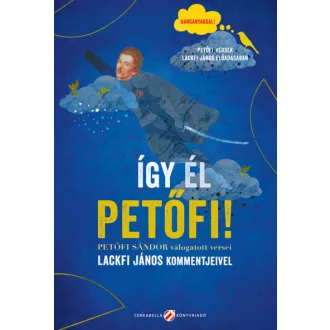 Így él Petőfi!