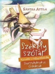   Székely szótár küssebb s nagyobbacska gyermekeknek és cinkáknak