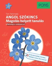   PONS Angol szókincs - Magolás helyett tanulás a Nefelejcs-módszerrel