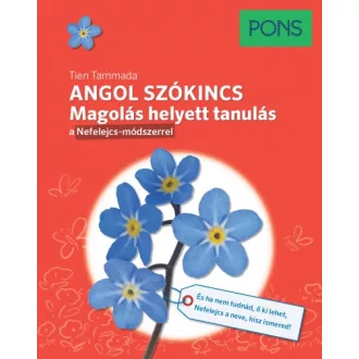   PONS Angol szókincs - Magolás helyett tanulás a Nefelejcs-módszerrel