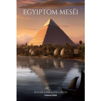 Roger Lancelyn Green - Egyiptom meséi