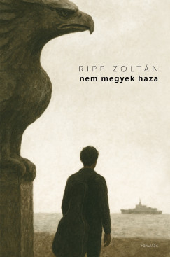 Ripp Zoltán - Nem megyek haza