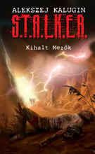 S.T.A.L.K.E.R. - Kihalt mezők