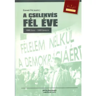 A cselekvés fél éve - 1988 ősze-1989 tavasza