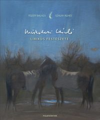 Miskolczi László lírikus festészete