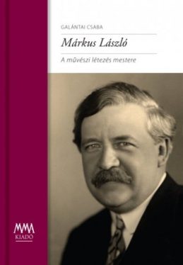 Márkus László - A művészi létezés mestere