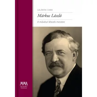 Márkus László - A művészi létezés mestere
