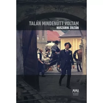 Talán mindenütt voltam