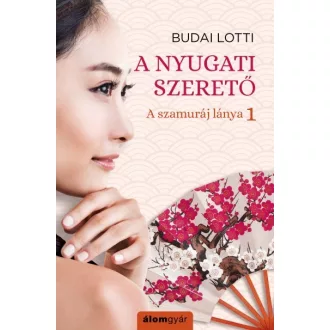 A nyugati szerető - A szamuráj lánya 1.