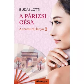 A párizsi gésa - A szamuráj lánya 2.
