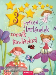 Mesék tündérekről - 3 perces történetek