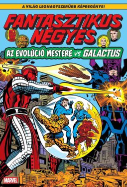 Roy Thomas - John Buscema - George Perez - Fantasztikus Négyes 20 - Az EVOLÚCIÓ MESTERE VS GALACTUS