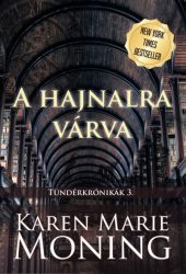 A hajnalra várva - Tündérkrónikák 3.