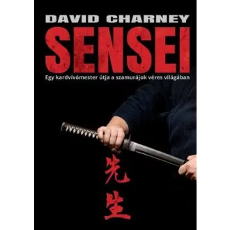   Sensei - Egy kardvívómester útja a szamurájok véres világában