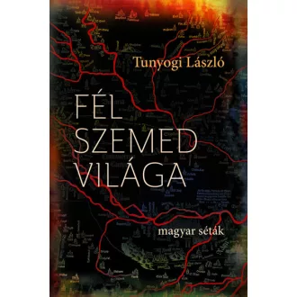 Fél szemed világa - Magyar séták