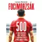 Luciano Wernicke - Focimorzsák - 500 futballérdekesség, trükk, furcsaság és meghökkentő idézet a világ minden tájáról