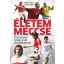 Dénes Tamás - Szabó Tamás - Életem meccse - Ötven magyar futballsztár visszaemlékezése