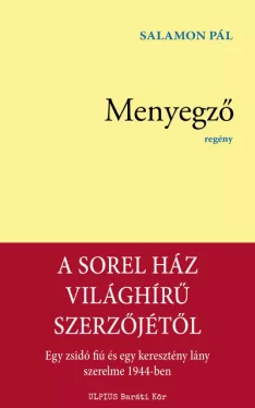 Menyegző - Egy zsidó fiú és egy keresztény lány szerelme 1944-ben