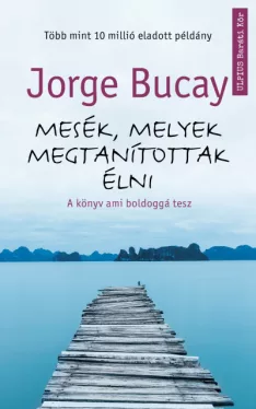 Mesék, melyek megtanítottak élni