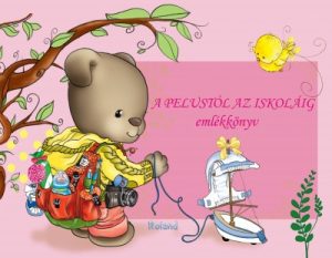 A pelustól az iskoláig - emlékkönyv (rózsaszín)