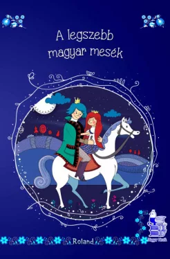 A legszebb magyar mesék