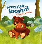Szeretlek, kicsim! Az anyai szeretet
