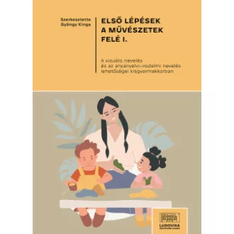 Gyöngy Kinga - Első lépések a művészetek felé I.