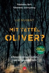 Mit tettél Oliver? - Manipulátor. Jóképű. Pszichopata.