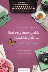 Szárnyaszegett pillangók 1. - Bűn, báj, Bangkok