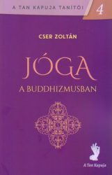 Jóga a buddhizmusban - A tan kapuja tanítói 4.
