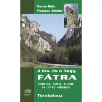 A Kis- és a Nagy-Fátra Túrakalauz
