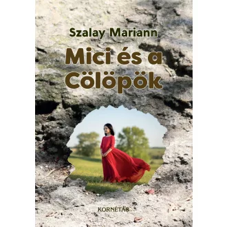 Szalay Mariann - Mici és a Cölöpök