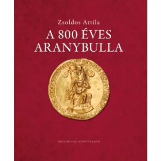 A 800 éves Aranybulla
