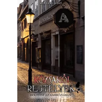 Rózsakői rejtélyek - Holttest az Ambróziában