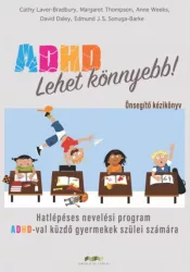   ADHD - Lehet könnyebb! - Hatlépéses nevelési program ADHD-val küzdő gyermekek szülei számára