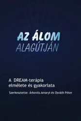   Az álom alagútján - A DREAM-terápia elmélete és gyakorlata
