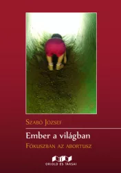 Ember a világban - Fókuszban az abortusz