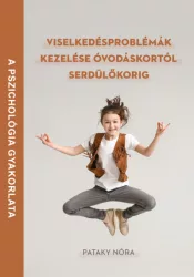   Viselkedésproblémák kezelése óvodáskortól serdülőkorig