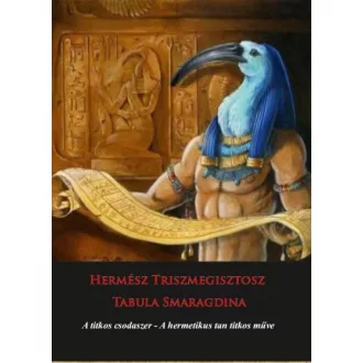 Hermész Triszmegisztosz - Tabula Smaragdina