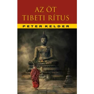 Az öt tibeti rítus - Tartós fiatalság titka