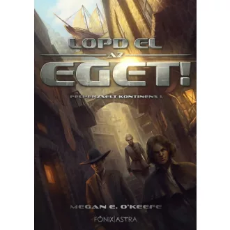 Lopd el az eget! - Felperzselt kontinens 1.