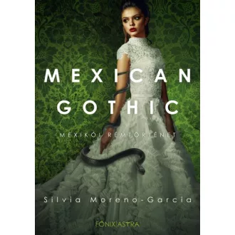 Mexican Gothic - Mexikói rémtörténet