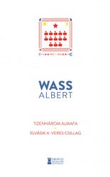 Tizenhárom almafa / Elvásik a veres csillag