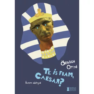 Te is fiam, Caesar? - Humoros életrajzok
