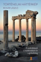   Történelmi háttérkép - A szakralitástól a modernitáson át a globalitásig