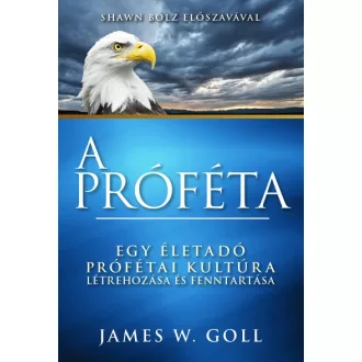   A próféta - Egy életadó prófétai kultúra létrehozása és fenntartása