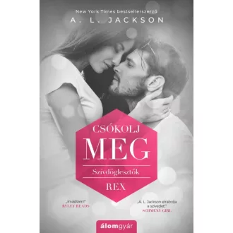 Csókolj meg! - Szívdöglesztők 1. - Rex