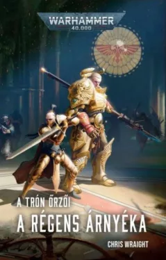 A Régens árnyéka - A Trón őrzői