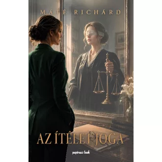 Máté Richárd - Az ítélet joga